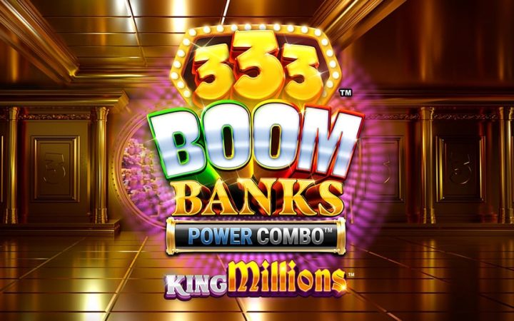 333 Boom Banks Power Combo King Millions