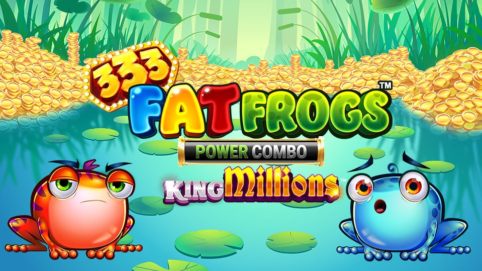 333 Fat Frogs Power Combo King Millions