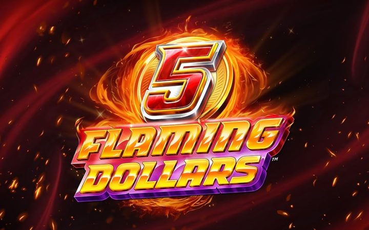 5 Flaming Dollars