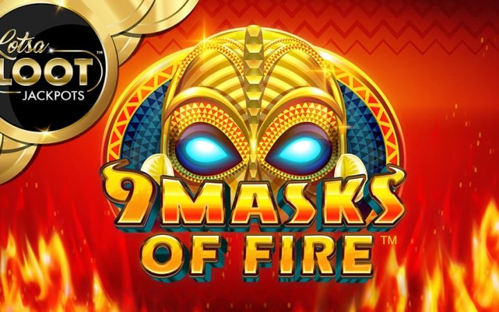 9 Masks of Fire Lotsaloot