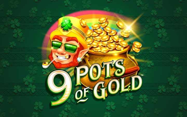 9 Pots of Gold