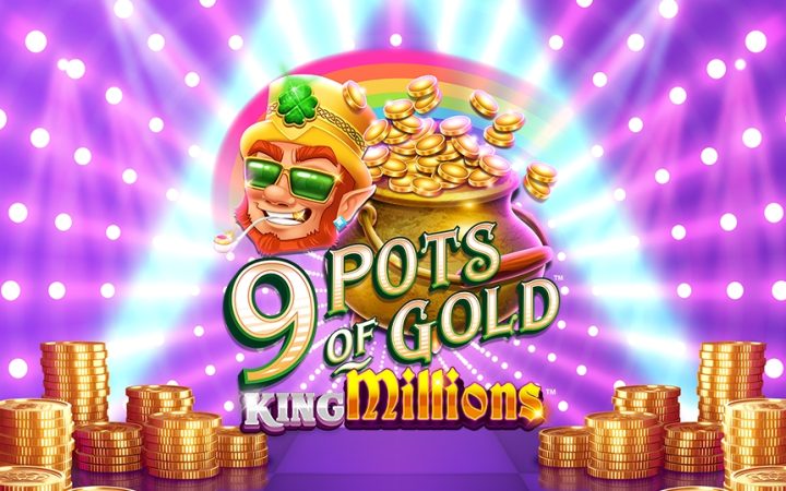 9 Pots of Gold King Millions