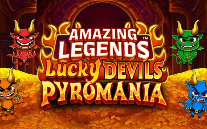 Amazing Legends Lucky Devils Pyromania