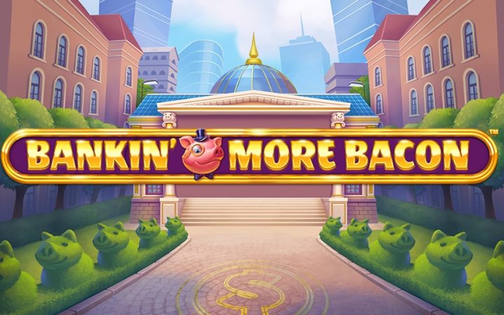 Bankin' More Bacon OLG Riches