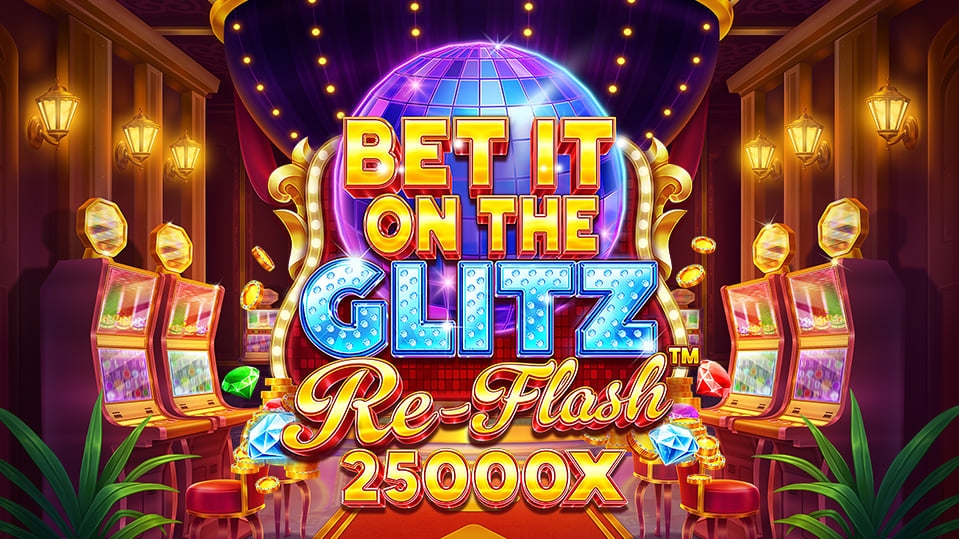 Bet It On The Glitz Re Flash