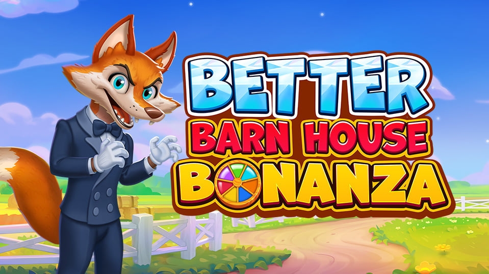 Better Barn House Bonanza