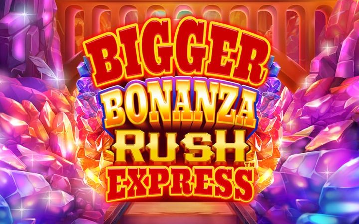 Bigger Bonanza Rush Express