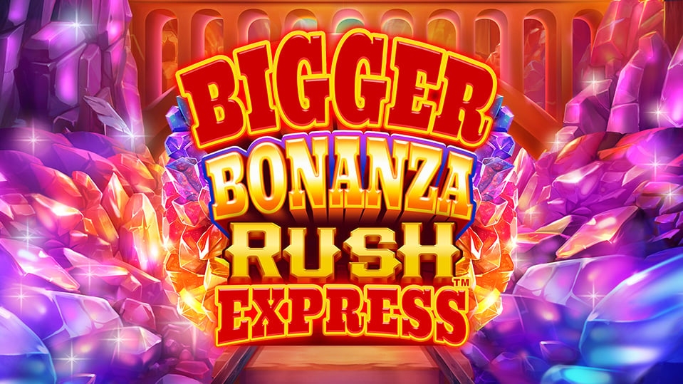 Bigger Bonanza Rush Express