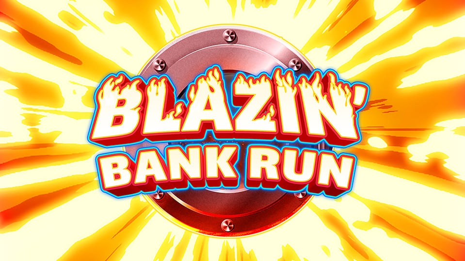 Blazin Bank Run