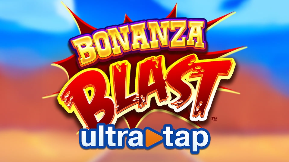 Bonanza Blast Ultra Tap