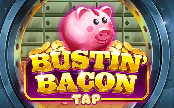 Bustin' Bacon Tap