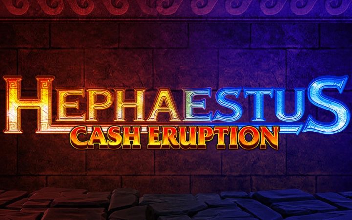 Cash Eruption: Hephaestus