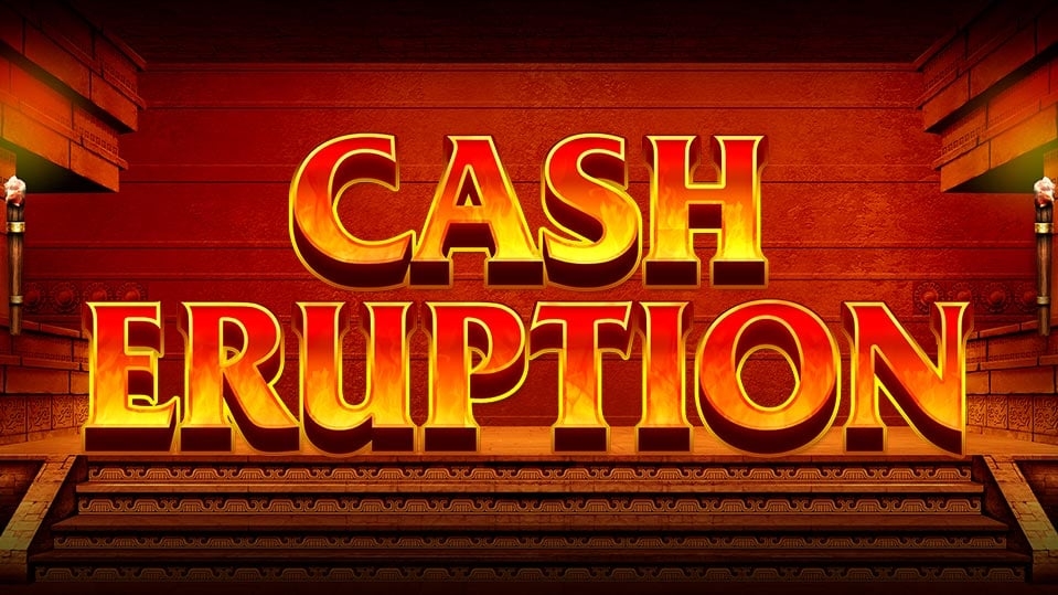 Cash Eruption