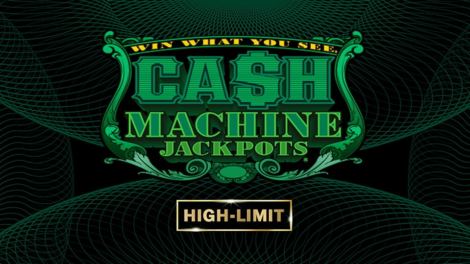 Cash Machine Jackpots High Limit