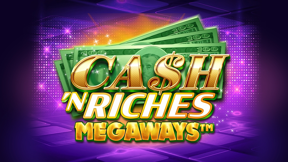 Cash 'N Riches Megaways