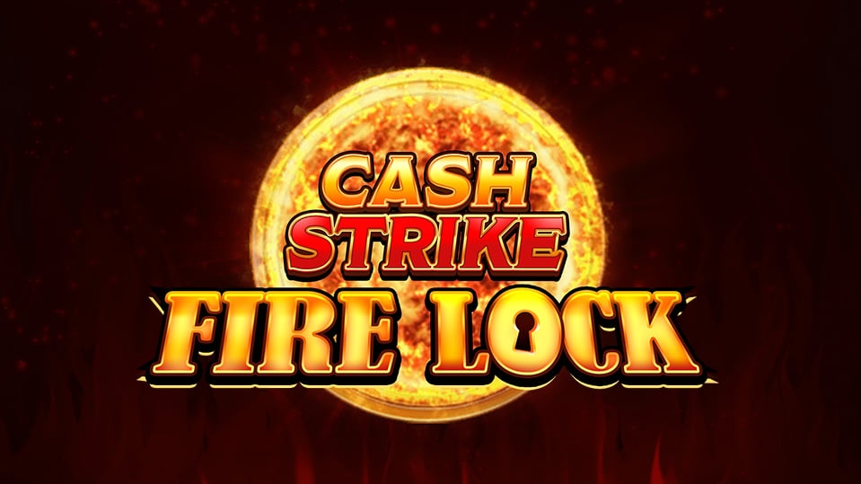 Cash Strike Fire Lock