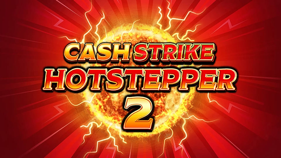 Cash Strike Hot Stepper 2
