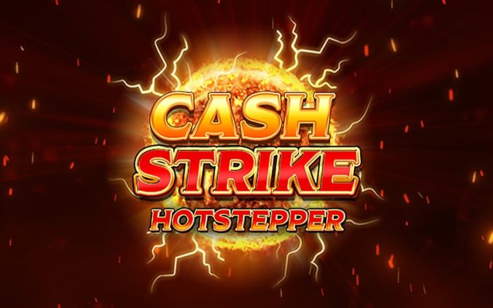 Cash Strike Hot Stepper