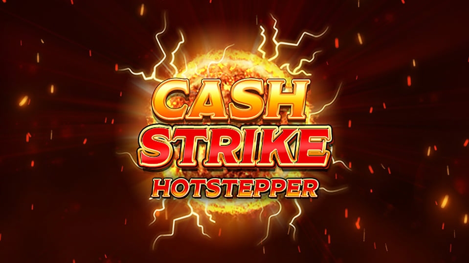 Cash Strike Hot Stepper