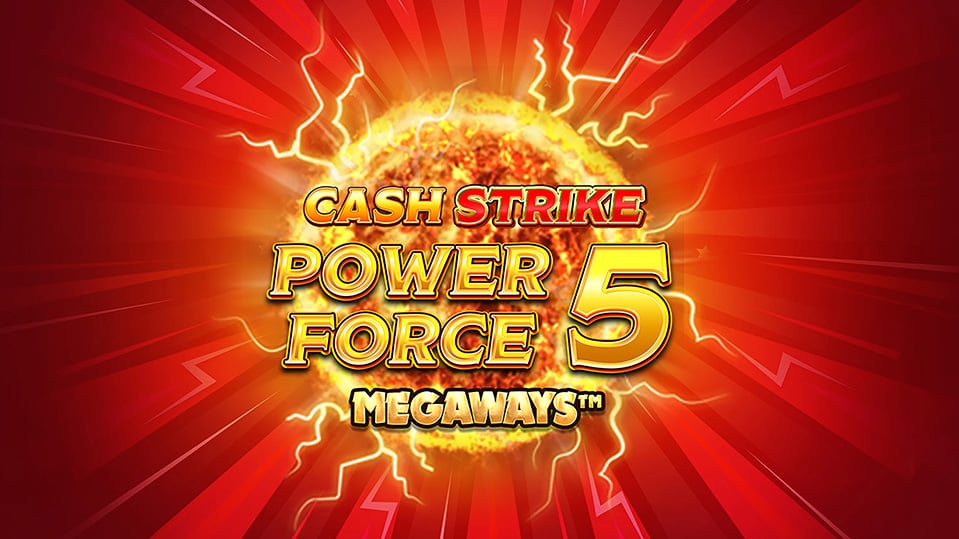 Cash Strike Power Force 5 Megaways