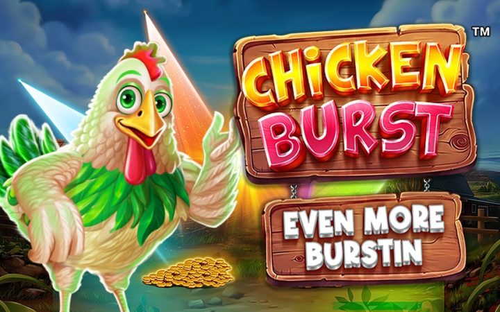 Chicken Burst Even More Burstin