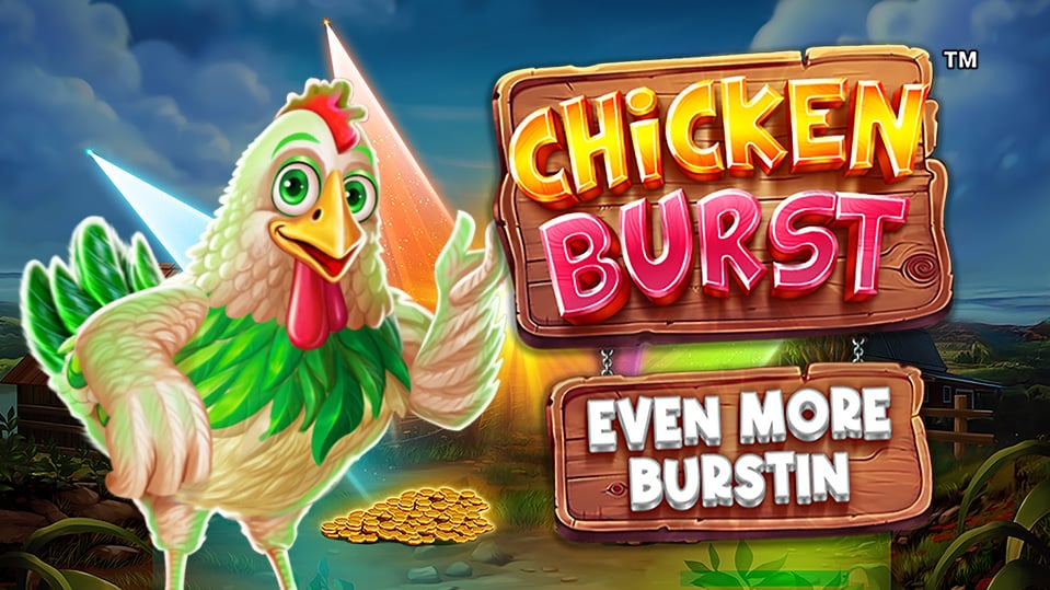 Chicken Burst Even More Burstin
