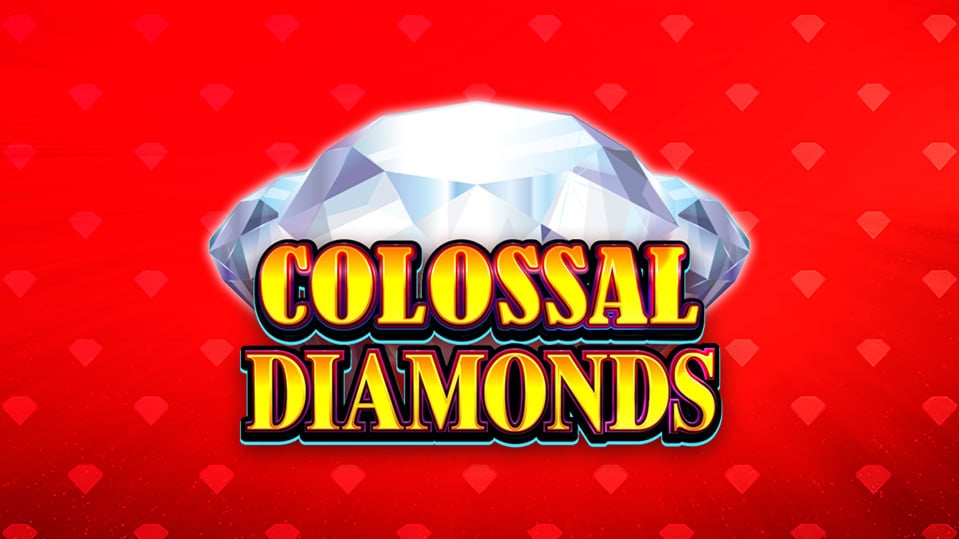 Colossal Diamonds