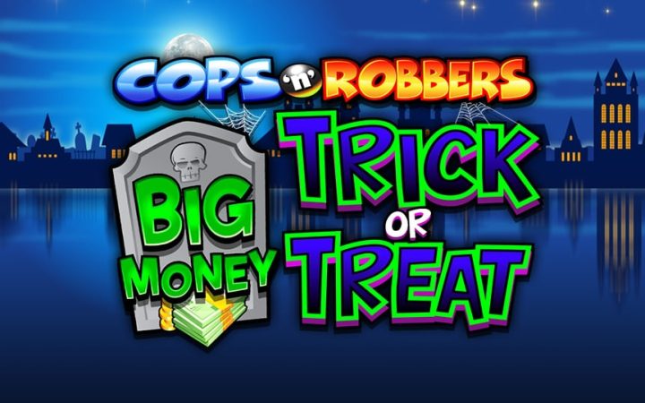 Cops n Robbers Big Money Trick or Treat