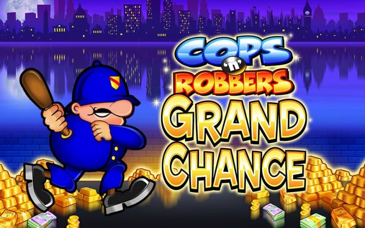 Cops n Robbers Grand Chance