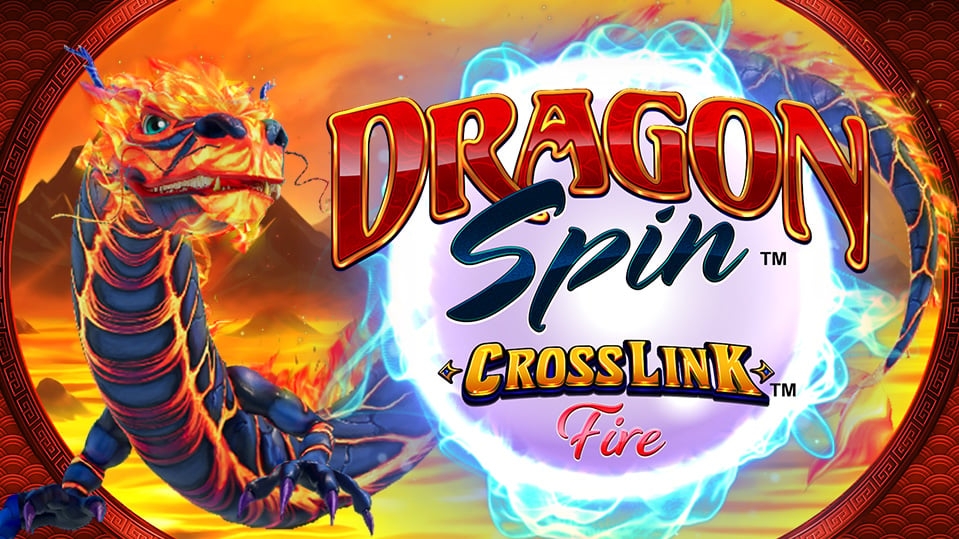 Dragon Spin CrossLink Fire