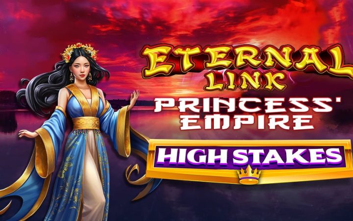 Eternal Link Princess' Empire High Stakes