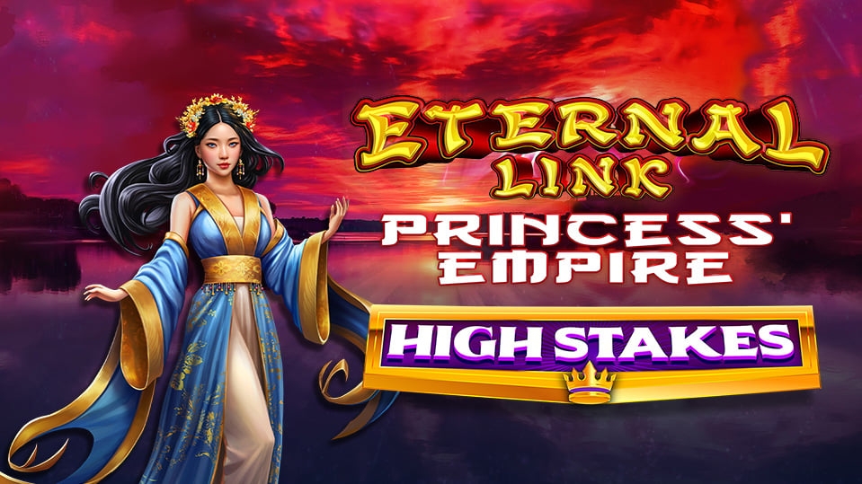 Eternal Link Princess' Empire High Stakes