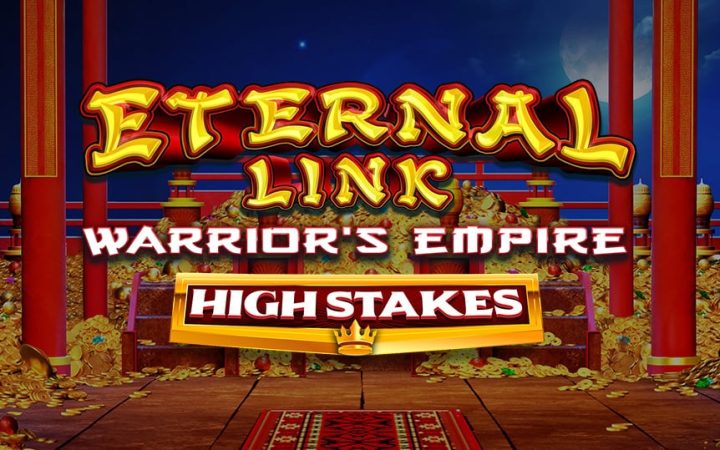 Eternal Link Warrior's Empire High Stakes