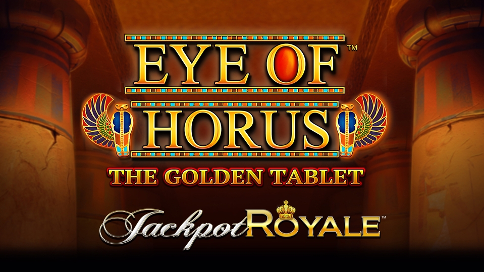 Eye of Horus The Golden Tablet Jackpot Royale