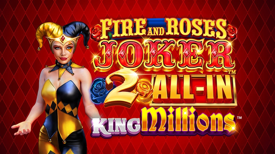 Fire and Roses Joker 2 All-In King Millions