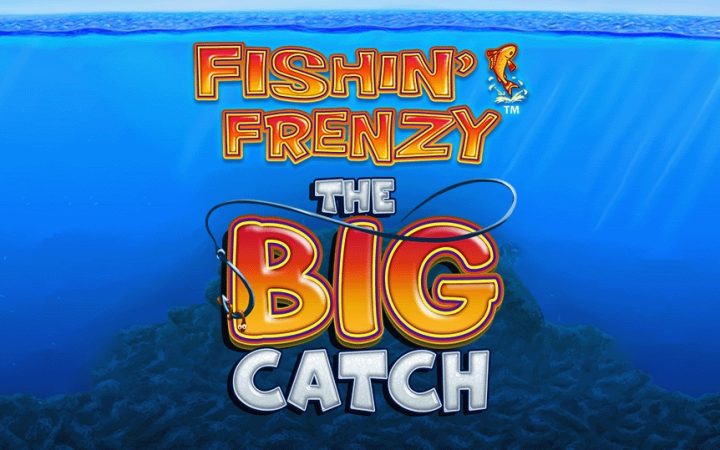 Fishin Frenzy Big Catch