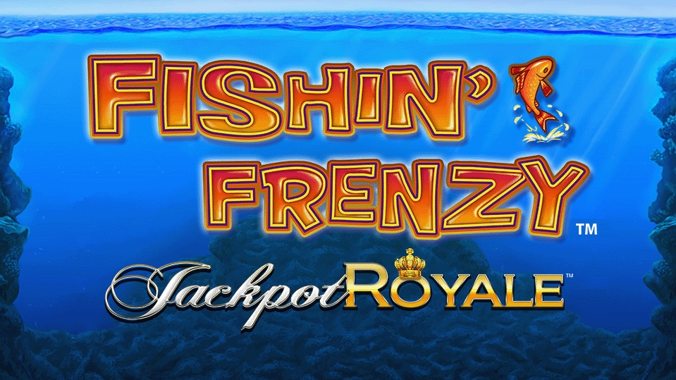 Fishin Frenzy Jackpot Royale