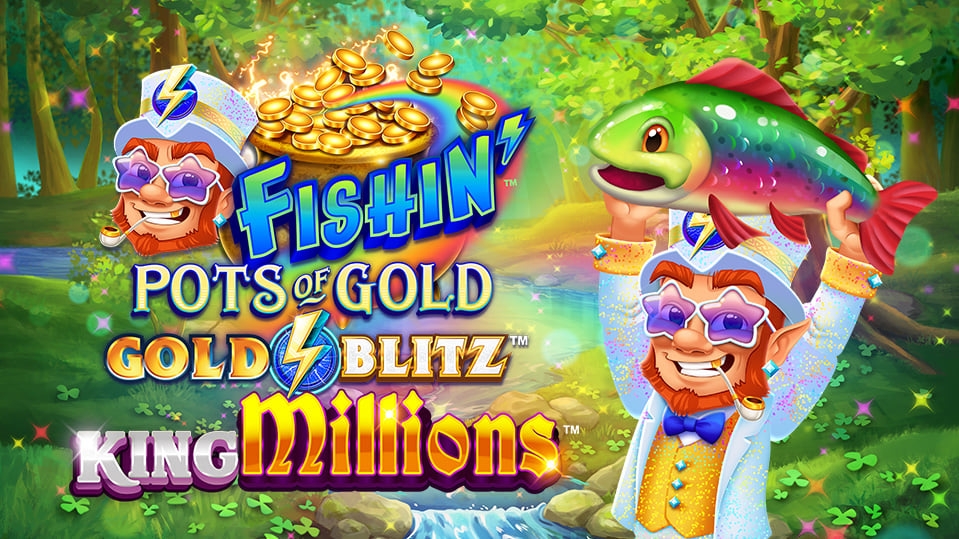 Fishin' Pots of Gold: Gold Blitz King Millions