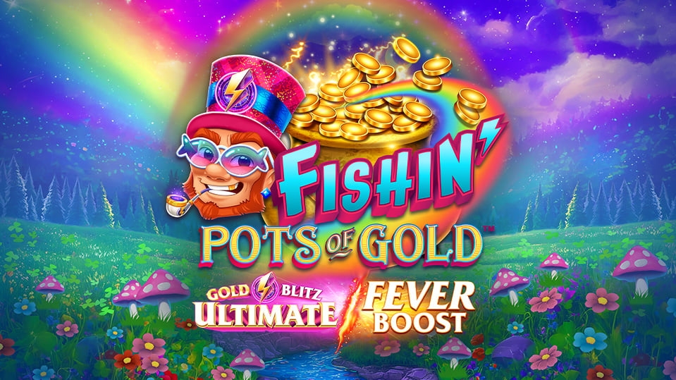 Fishin' Pots of Gold: Gold Blitz Ultimate Fever Boost