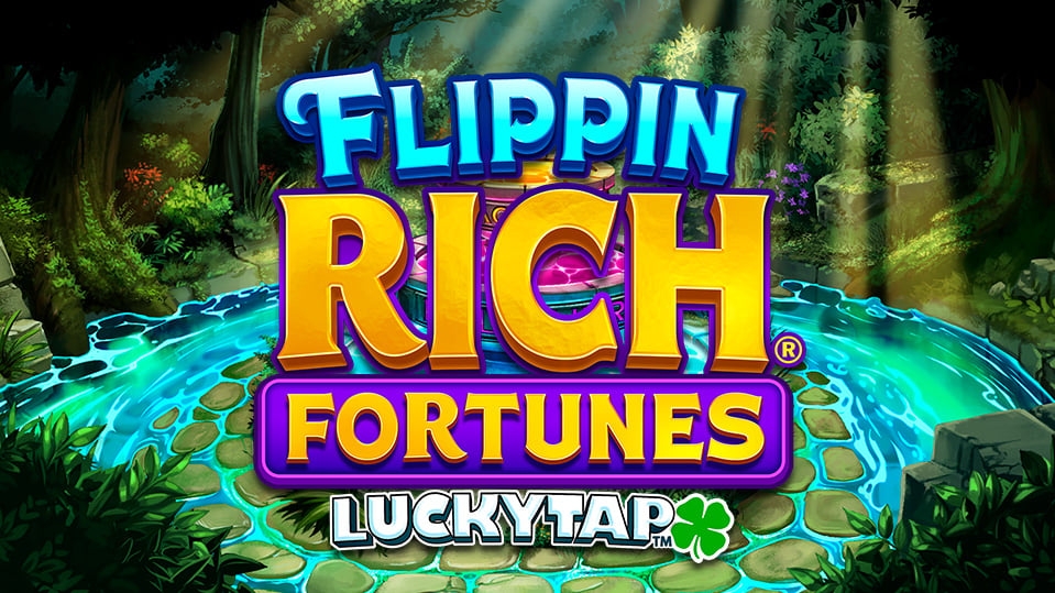 Flippin Rich Fortunes Lucky Tap