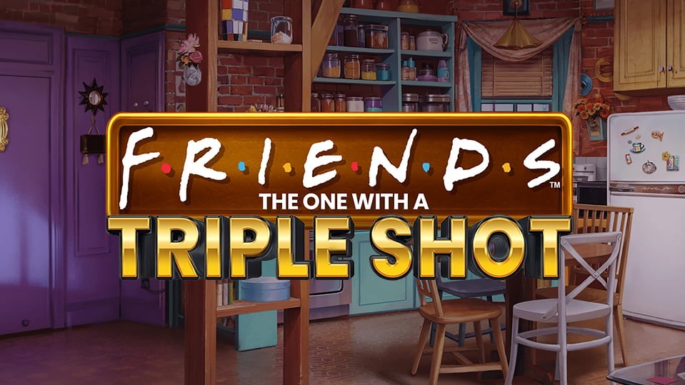 Friends: Triple Shot