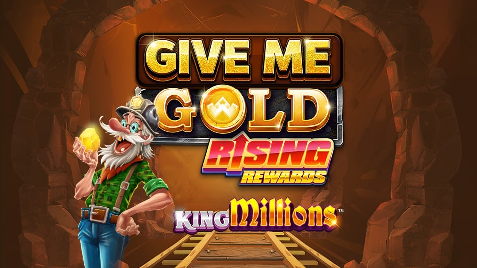 Give Me Gold: Rising Rewards King Millions