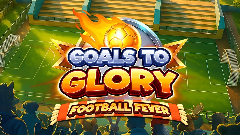 Goals to Glory Football Fever