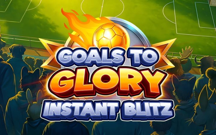 Goals to Glory: Instant Blitz