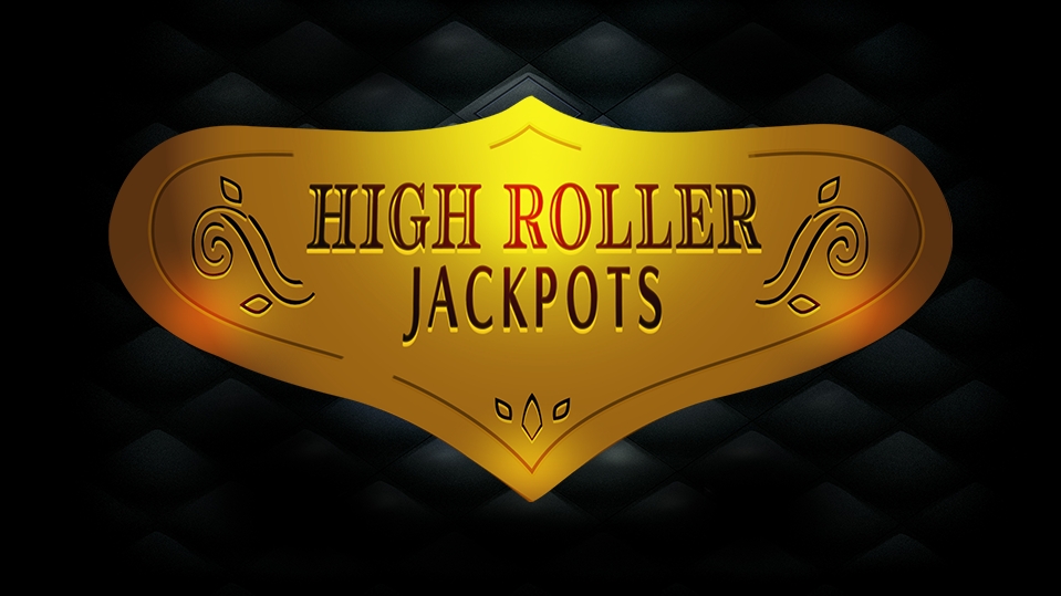 High Roller Jackpots