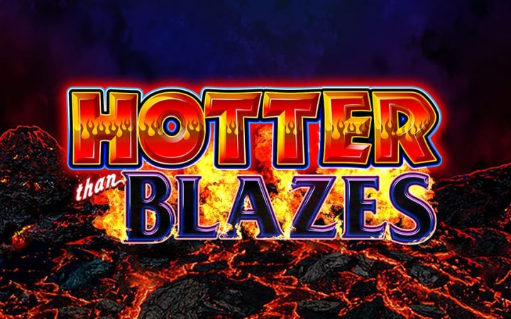 Hotter than Blazes