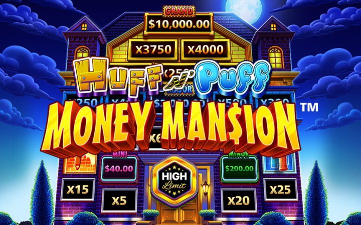 Huff N Puff Money Mansion High Limit