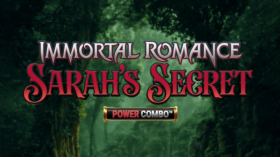 Immortal Romance: Sarah’s Secret Power Combo