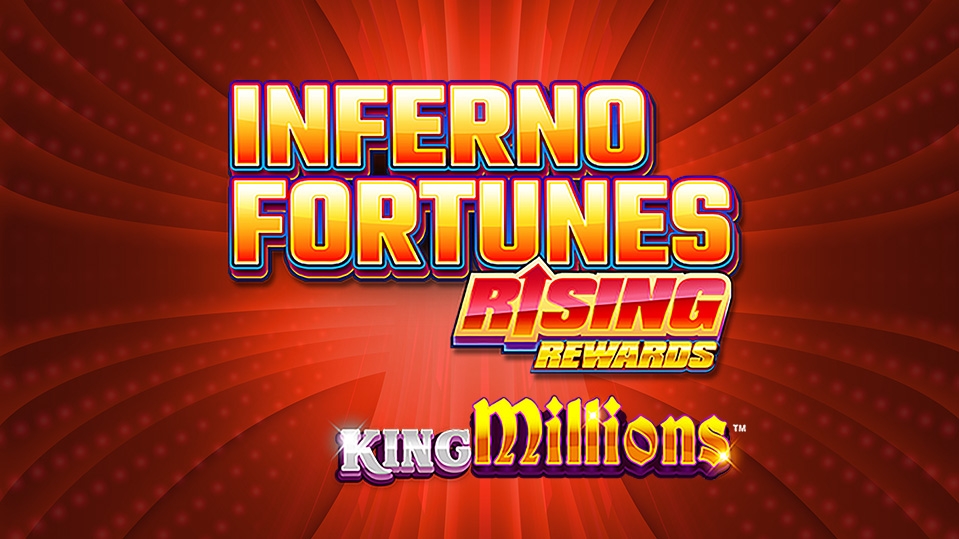 Inferno Fortunes Rising Rewards King Millions