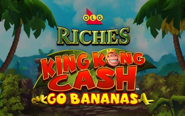King Kong Cash Go Bananas OLG Riches